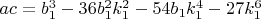 $ac=b_1^3-36b_1^2k_1^2-54b_1k_1^4-27k_1^6$