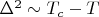 $\Delta^2 \sim T_c - T$