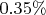 $0.35\%$