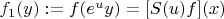 $ f_1(y) := f(e^u y) = [S(u)f](x) $