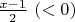 $\frac {x-1} 2\ (<0)$