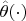 $\hat \theta(\cdot)$