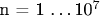 n = 1 \dots 10^{7}