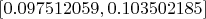 $[0.097512059,0.103502185]$