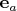 $\mathbf{e}_a$