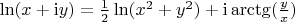 $\ln(x+{\rm i}y) = \frac12\ln(x^2+y^2) + {\rm i}\arctg(\frac{y}{x})$