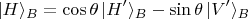 $$|H\rangle_B=\cos\theta\,|H'\rangle_B-\sin\theta\,|V'\rangle_B$$