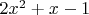 $2x^2 + x - 1$