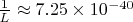 $\frac{1}{L} \approx 7.25 \times 10^{-40}$ $\frac{1}{L} \approx 7.25 \times 10^{-40}$