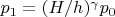 $p_1=(H/h)^{\gamma} p_0$