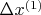 \Delta {x}^{(1)} \Delta {x}^{(1)}