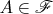 $A\in\mathscr F$