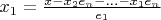 $x_1=\frac{x-x_2 e_n-...-x_1 e_n}{e_1}$