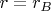 $r=r_B$