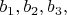 $b_1,b_2,b_3,$ $b_1,b_2,b_3,$