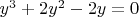 $y^3 + 2y^2 - 2y = 0$