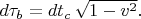$d\tau_b=dt_c\,\sqrt{1-v^2}.$
