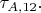 $\tau_{A,12}.$