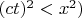 $(ct)^2<x^2)$