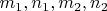 $m_1,n_1,m_2,n_2$