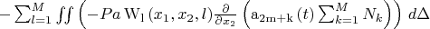 $
- \sum_{l=1}^{M} \iint \left(- Pa \operatorname{W_{l}}{\left (x_{1},x_{2},l \right )} \frac{\partial}{\partial x_{2}}\left(\operatorname{a_{2m+k}}{\left (t \right )} \sum_{k=1}^{M} N_{k}\right)\right)\, d\Delta $