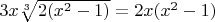 $3x\sqrt[3]{2(x^2-1)}=2x(x^2-1)$