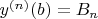 $y^{(n)}(b)=B_n$