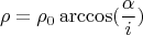 $$\rho=\rho_0\arccos(\frac{\alpha}{i})$$