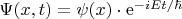 $\Psi(x,t)=\psi(x)\cdot\operatorname{e}^{-iEt/\hbar}$
