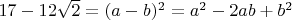 $17-12\sqrt{2}=(a-b)^2=a^2-2ab+b^2$
