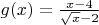 $g(x)=\frac{x-4}{\sqrt{x}-2}$