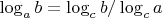 $ \log_a b=\log_c b/ \log_c a$