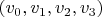 $(v_{0}, v_{1}, v_{2}, v_{3})$