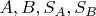 $A, B, S_A, S_B$ $A, B, S_A, S_B$