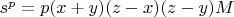 $s^p=p(x+y)(z-x)(z-y)M$