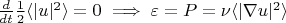 $\frac{d}{dt}\frac{1}{2}\langle|u|^2\rangle=0\implies\varepsilon=P=\nu\langle|\nabla u|^2\rangle$