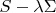 $S-\lambda\Sigma$