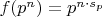 $f(p^n) = p^{n \cdot s_p}$