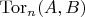 $\mathrm{Tor}_n(A,B)$