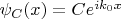 $\psi_{C}(x)=Ce^{ik_0x}$ $\psi_{C}(x)=Ce^{ik_0x}$
