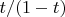$t / (1-t)$ $t / (1-t)$