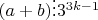 $(a + b)\vdots 3^{3k-1}$