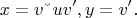 $$x = v – uv', y = v'.$$ $$x = v – uv', y = v'.$$