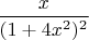 $\dfrac{x}{(1 + 4x^2)^2}$