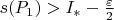 $s(P_1) > I_{*} - \frac{\varepsilon}{2}$