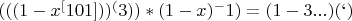 $(((1-x^[101]))^(3))*(1-x)^-1)=(1-3...)( &sum; )$