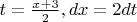 $t=\frac {x+3} {2}, dx=2dt$