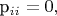 p_{ii}=0,