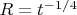 $R = t^{-1/4}$ $R = t^{-1/4}$