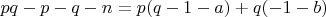 $pq-p-q-n=p(q-1-a)+q(-1-b)$